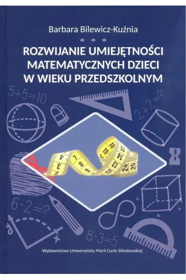 eBook Rozwijanie umiej�tno�ci matematycznych dzieci w wieku przedszkolnym pdf - Barbara Bilewicz-Ku�nia