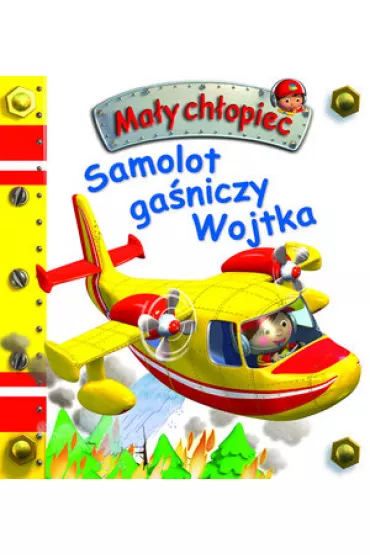Ma�y ch�opiec. Samolot ga�niczy Wojtka - Emilie Beaumont, Nathalie Belineau