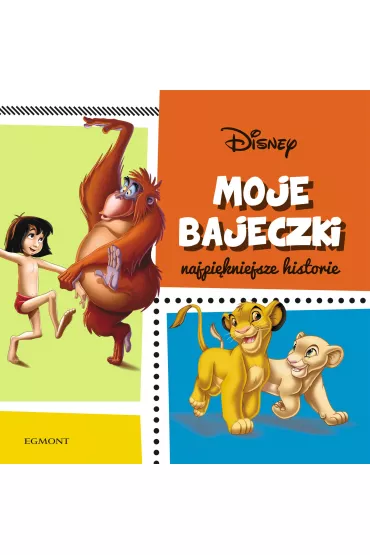 Moje bajeczki. Najpi�kniejsze historie