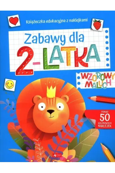 Wzorowy maluch. Zabawy dla 2-latka