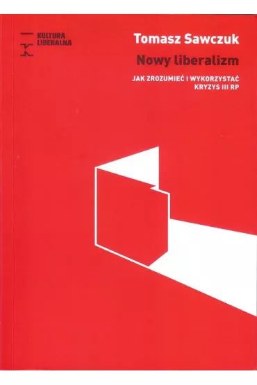 Nowy liberalizm - Tomasz  Sawczuk