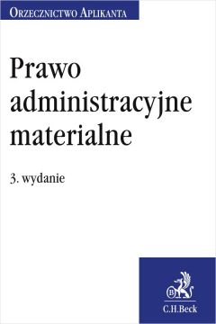 eBook Prawo administracyjne materialne. Orzecznictwo Aplikanta. Wydanie 3 pdf