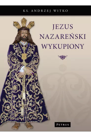 Jezus Nazare�ski wykupiony - Andrzej Witko