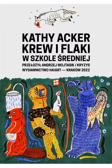 Krew i flaki w szkole �redniej - Kathy Acker