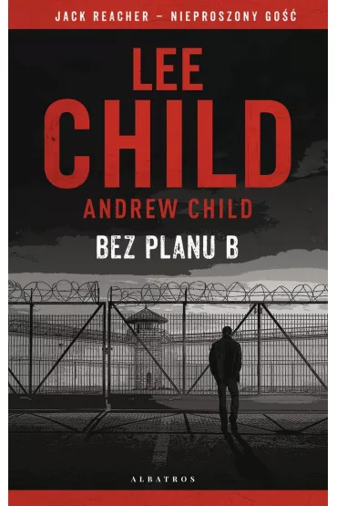 Jack Reacher: Bez planu B - Lee Child