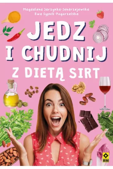 Jedz i chudnij z diet� SIRT - Magdalena Jarzynka-Jendrzejewska, Ewa  Sypnik-Pogo