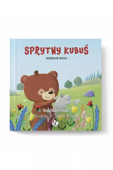 Sprytny Kubu� dzi�kuje Bogu - Bob Hartman