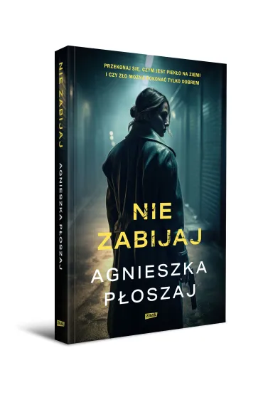 Nie zabijaj - Agnieszka P�oszaj