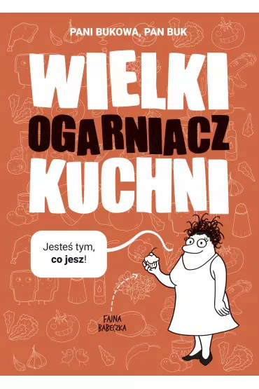 Wielki ogarniacz kuchni - Pani Bukowa, Pan Buk
