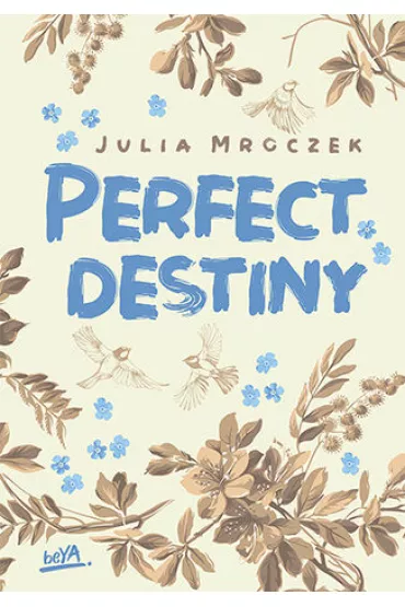Perfect Destiny - Julia Mroczek
