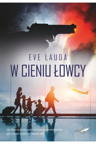 W cieniu �owcy - Eve Lauda