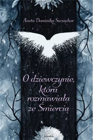 O dziewczynie ktra rozmawiaa ze mierci - Aneta Dominika  Szcchor