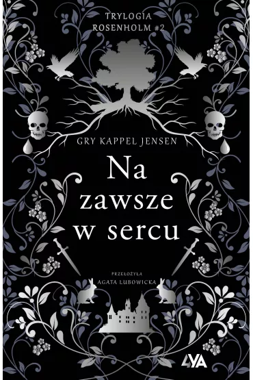 Na zawsze w sercu. Trylogia Rosenholm. Tom 2 - Gry Kappel Jensen