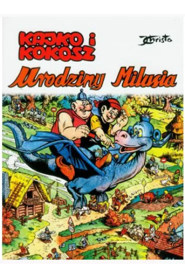 Kajko i Kokosz. Urodziny Milusia - Janusz Christa