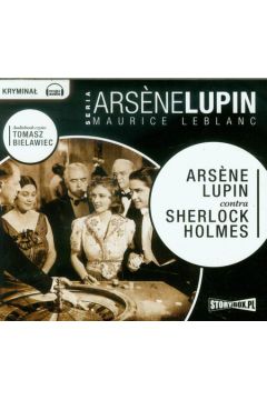Audiobook Arsene Lupin kontra Herlock Sholmes. Arsene Lupin. Tom 2 mp3