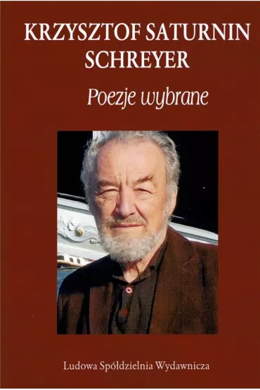 Poezje wybrane - Krzysztof Saturnin  Schreyer