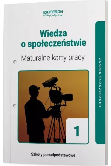 Wiedza o spo�ecze�stwie 1. Maturalne karty pracy. Zakres rozszerzony. Szko�a ponadpodstawowa