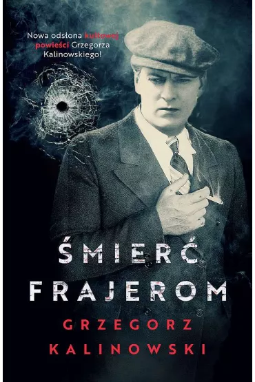 �mier� frajerom. Tom 1 - Grzegorz Kalinowski