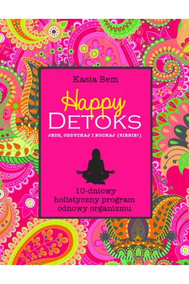 Happy Detoks - Kasia Bem