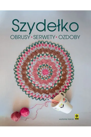 Szyde�ko. Obrusy, serwetki, ozdoby