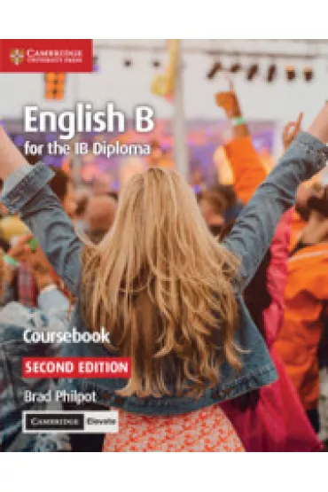 English B for the IB Diploma. Coursebook with Cambridge Elevate Edition - Brad  Philpot