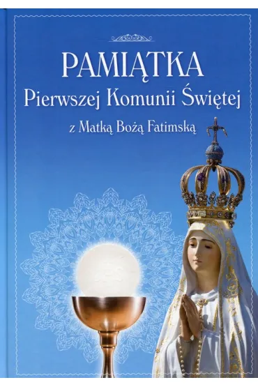 Pami�tka Pierwszej Komuni �wi�tej z Matk� Bosk� Fatimsk�