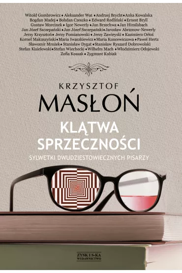 Kl�twa sprzeczno�ci. Sylwetki dwudziestowiecznych pisarzy - Krzysztof Mas�o�