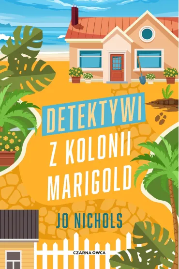 Detektywi z Kolonii Marigold - Jo  Nichols