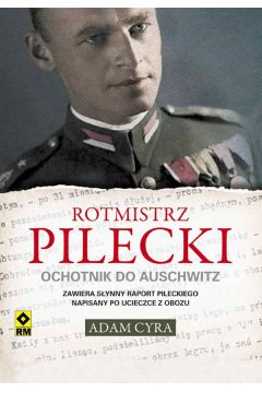 eBook Rotmistrz Pilecki. Ochotnik do Auschwitz mobi epub