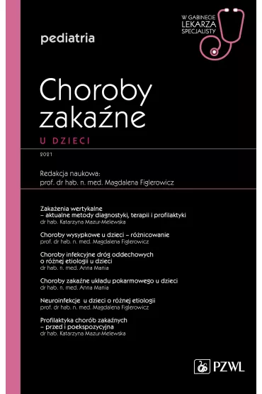Choroby zaka�ne u dzieci. Pediatria. W gabinecie lekarza specjalisty - Magdalena Figlerowicz