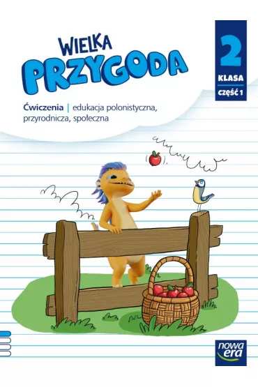 Wielka Przygoda. �wiczenia. Klasa 2. Cz�� 1. Edukacja polonistyczna, przyrodnicza i spo�eczna - El�bieta Kacprzak, Joanna Winiecka-Nowak, Ma�gorzata Ogrodowczyk, Anna  �adzi�ska