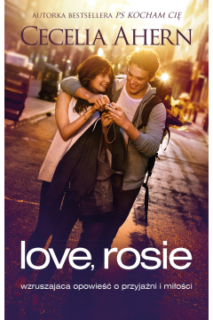 Love, Rosie. Wzruszajca opowie o przyjani i mioci