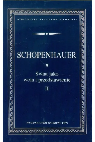 �wiat jako wola i przedstawienie Tom 1 - Arthur Schopenhauer