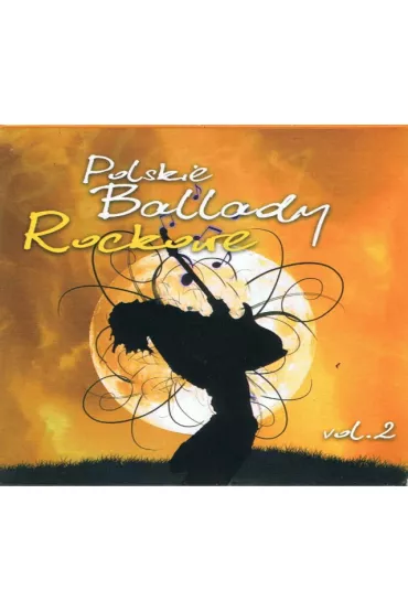 Polskie ballady rockowe vol. 2 (CD)