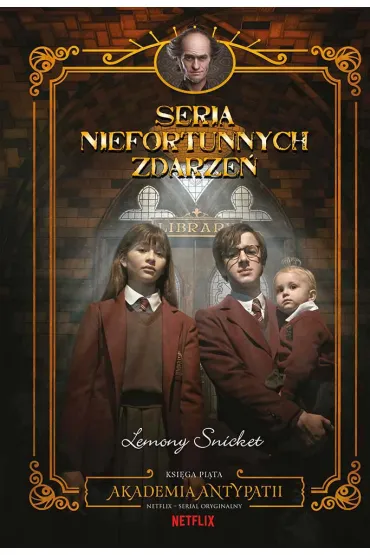 Akademia antypatii. Seria niefortunnych zdarze�. Tom 5 - Lemony Snicket