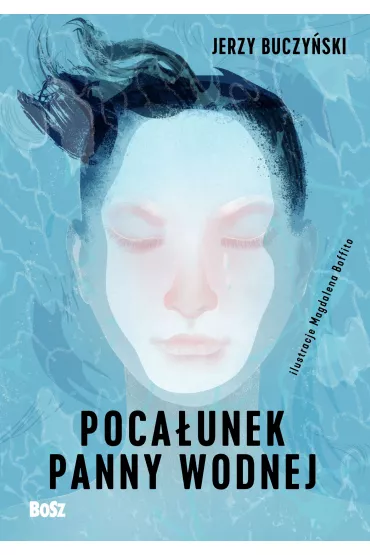 Poca�unek panny wodnej - Jerzy Buczy�ski