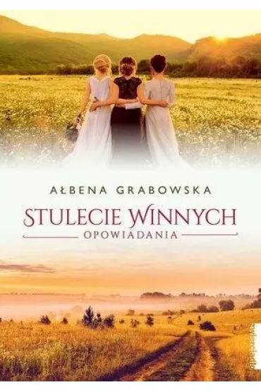 Stulecie Winnych. Opowiadania - Abena Grabowska