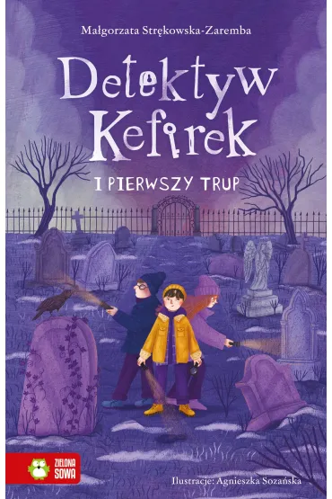 Detektyw Kefirek i pierwszy trup - Ma�gorzata Str�kowska-Zaremba