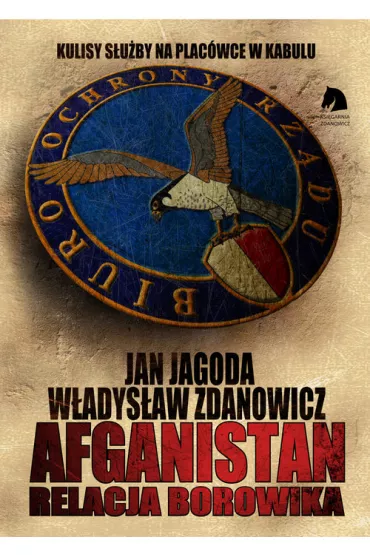 Afganistan Relacja BORowika - W�adys�aw Zdanowicz, Jan Jagoda