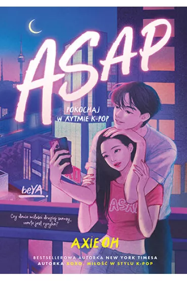 ASAP. Pokochaj w rytmie K-pop - Axie Oh