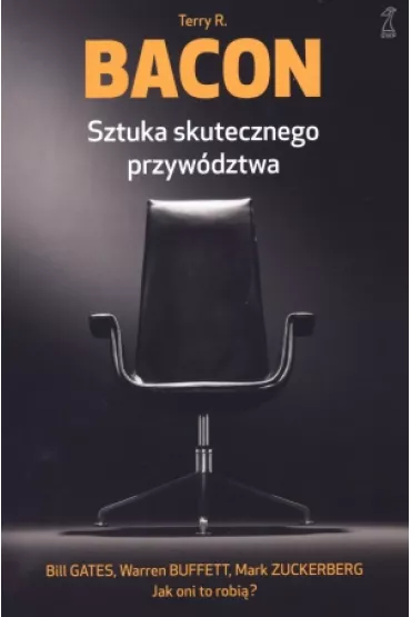 Sztuka skutecznego przyw�dztwa - Terry Bacon