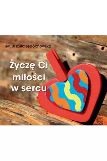 �ycz� Ci mi�o�ci w sercu. Pere�ka 256 - Urszula Led�chowska