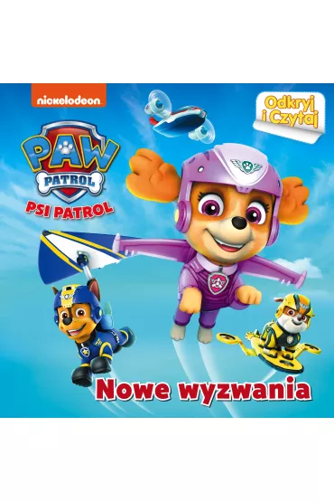 Nowe wyzwania Psi Patrol odkryj i czytaj