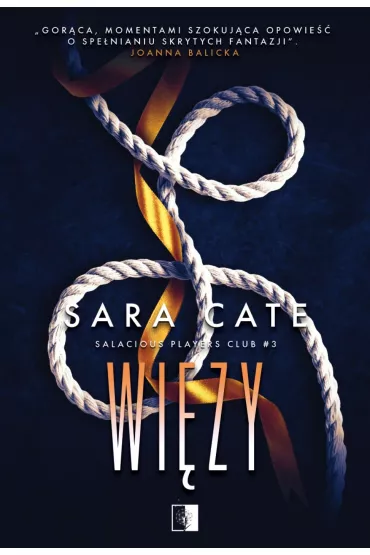 Wi�zy. Salacious Players Club. Tom 3 - Sara Cate