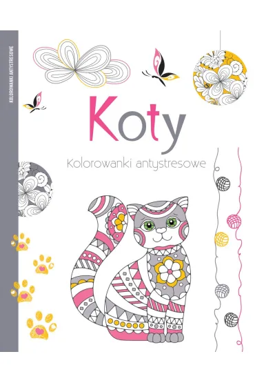 Koty. Kolorowanki antystresowe