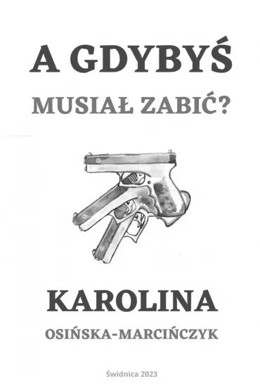eBook A�gdyby� musia� zabi�... mobi epub - Karolina Osi�ska-Marci�czyk