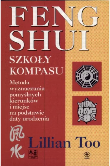 Feng Shui   Szko�y kompasu - Too Lillian - Lillian Too