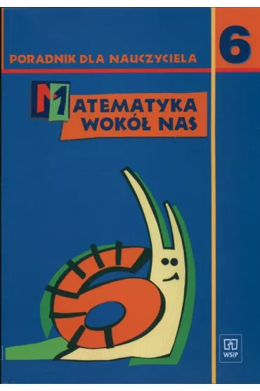 Matematyka wok� nas 6 Poradnik dla  nauczyciela - Marianna Kowalczyk