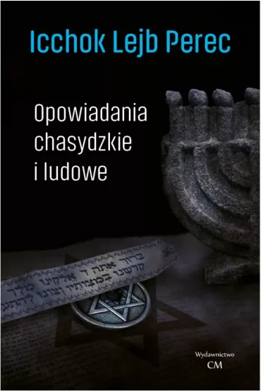 Klasyka. Opowiadania chasydzkie i ludowe - Icchok Lejb Perec