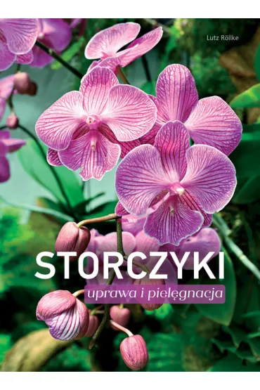 Storczyki. Uprawa i piel�gnacja - Rollke Lutz